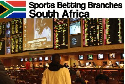Betting Branches in South Africa .